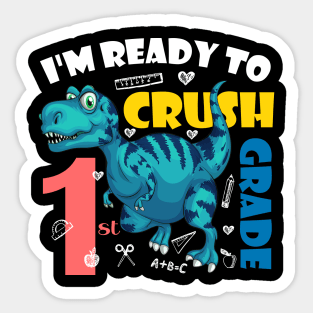 I'm Ready To Crush 1st Grade Dinosaur Back To School Sticker